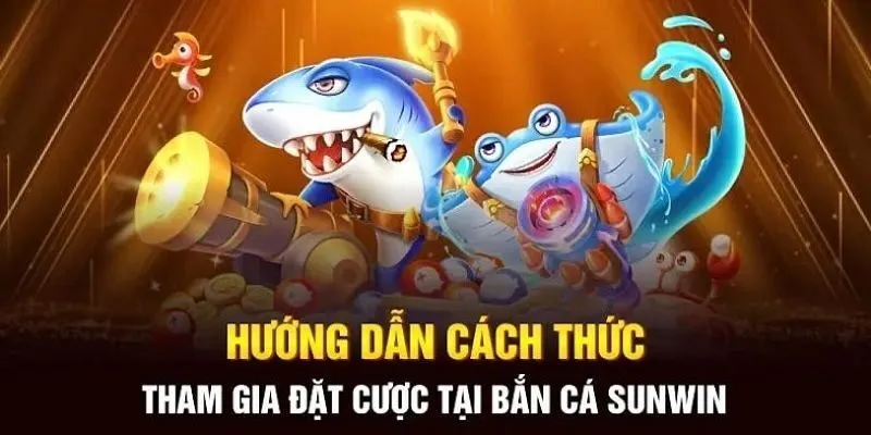 Cách tham gia vào trò chơi Bắn cá đổi thẻ Sunwin