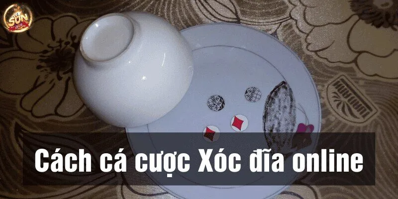 Hiểu rõ về Cách đặt cược an toàn trong Xóc Đĩa Sunwin